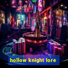 hollow knight lore